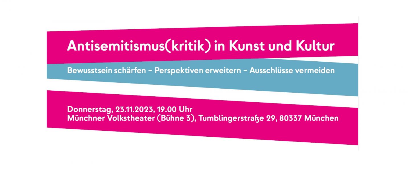 Das Banner trägt die Schrift "Antisemitismus(kritik) in Kunst und Kultur. Bewusstsein schärfen – Perspektiven erweitern – Ausschlüsse vermeiden."